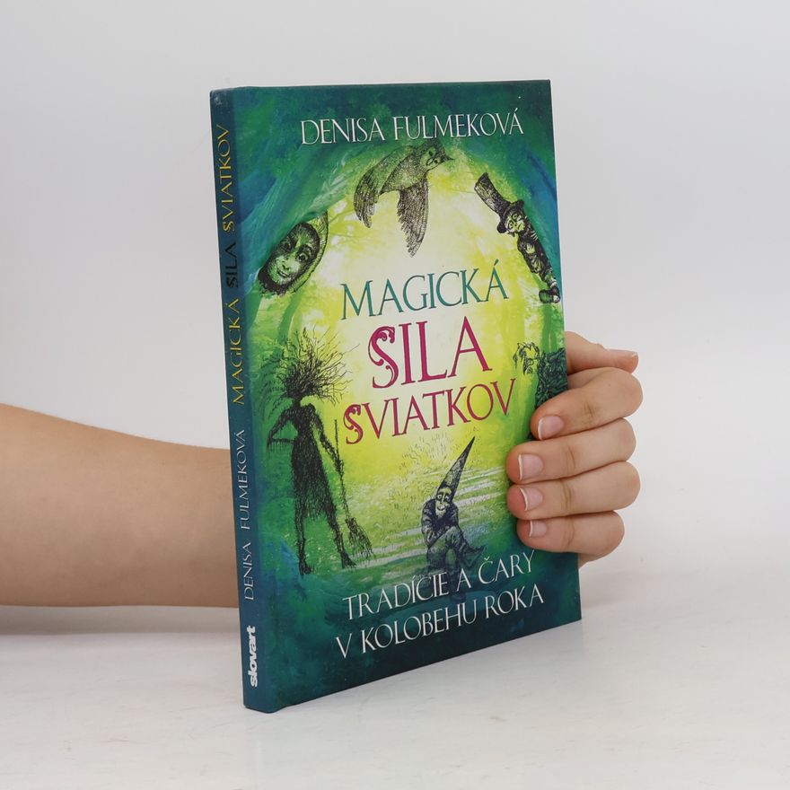Denisa Fulmeková Magická sila sviatkov