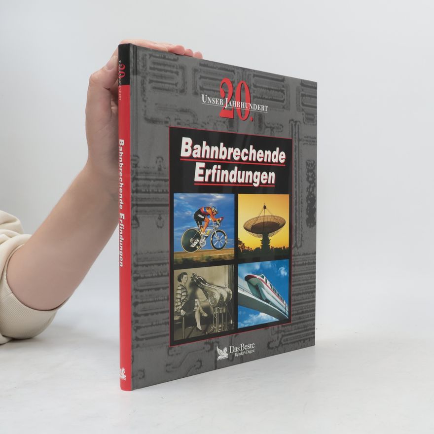 Autorenkollektiv Bahnbrechende Erfindungen. Unser 20. Jahrhundert