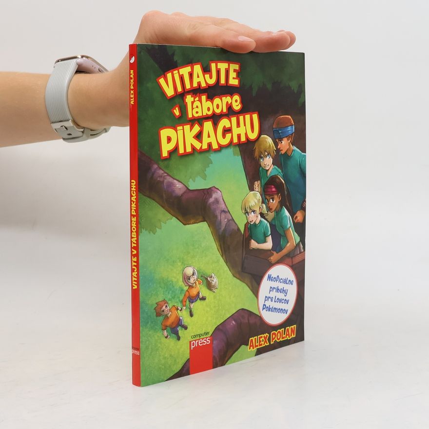 Alex Polan Vitajte v tábore Pikachu