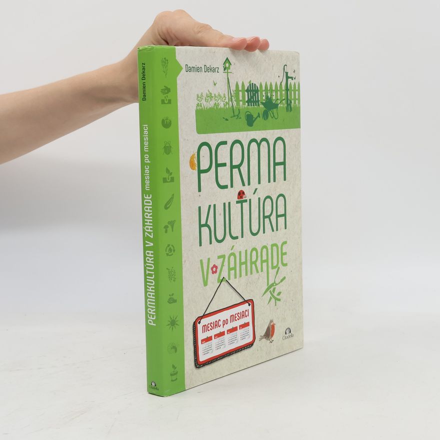 Damien Dekarz Permakultúra v záhrade