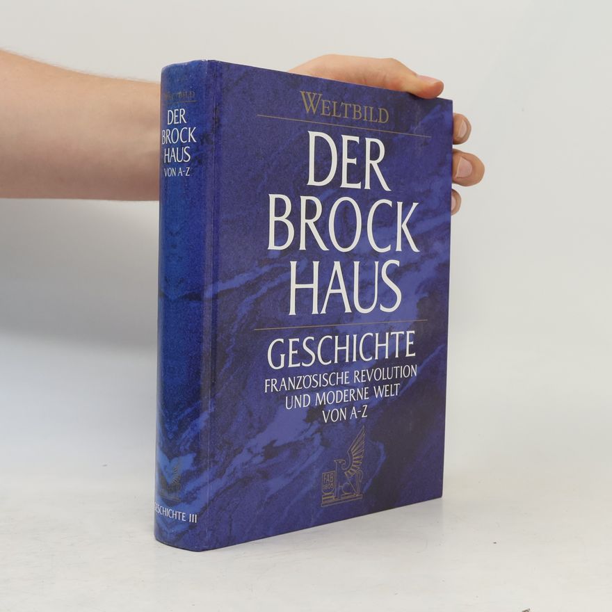 Autorenkollektiv Der Brockhaus Geschichte . Von A-Z