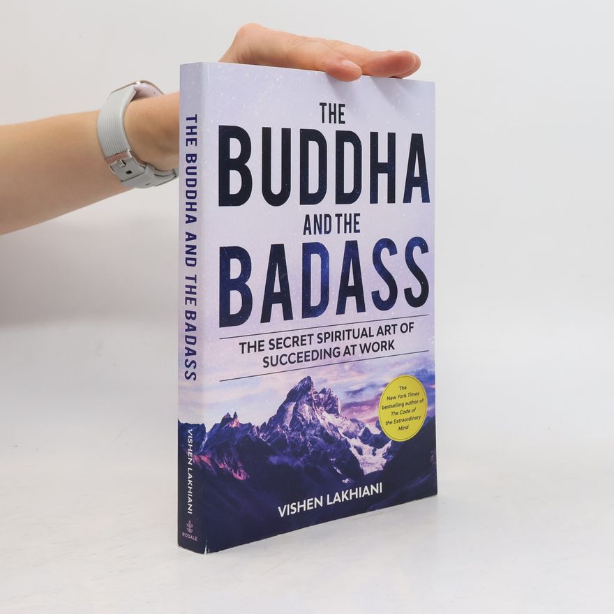 Vishen Lakhiani The Buddha and the Badass