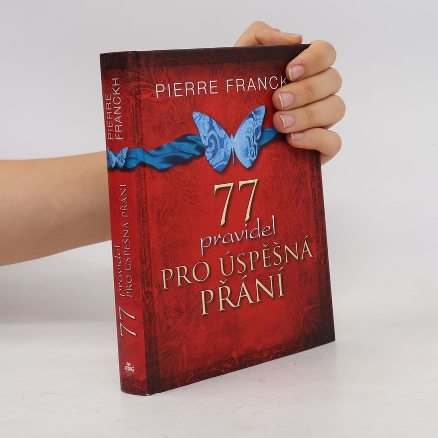 Pierre Franckh 77 pravidel pro úspěšná přání