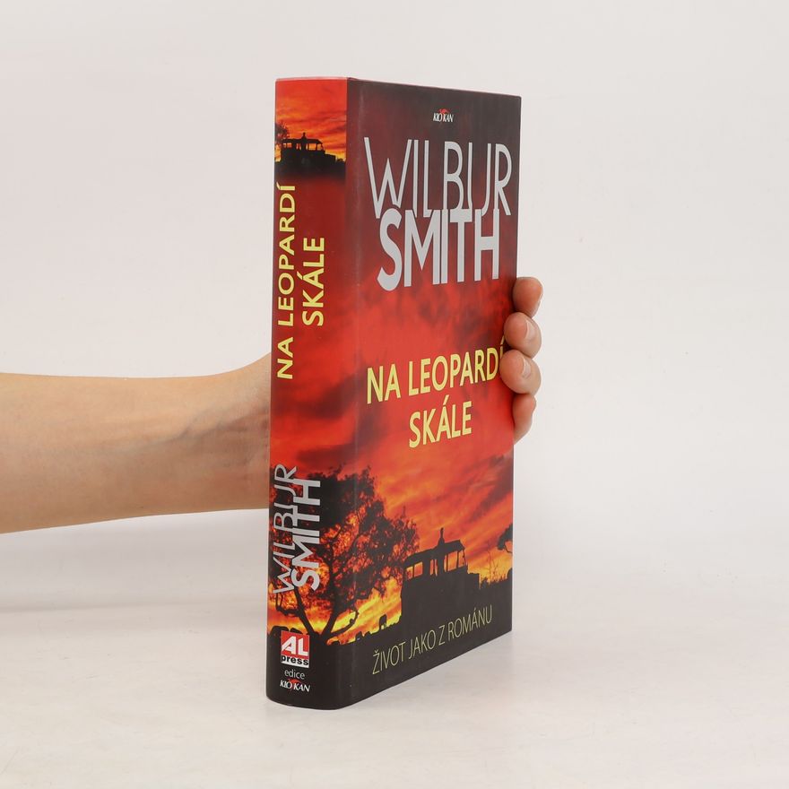 Wilbur Smith Na leopardí skále : život jako z románu