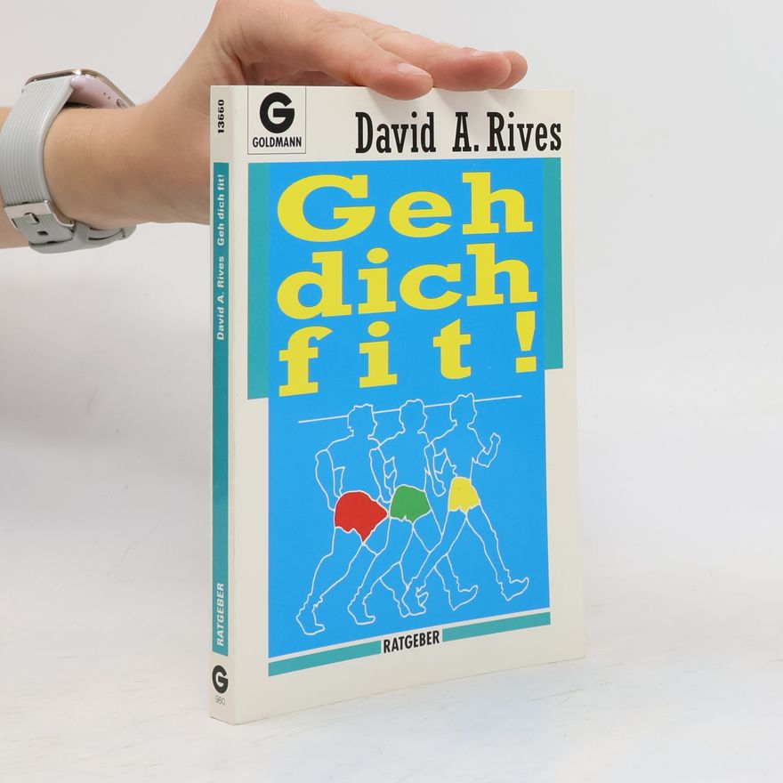 David A. Rives Geh dich fit!