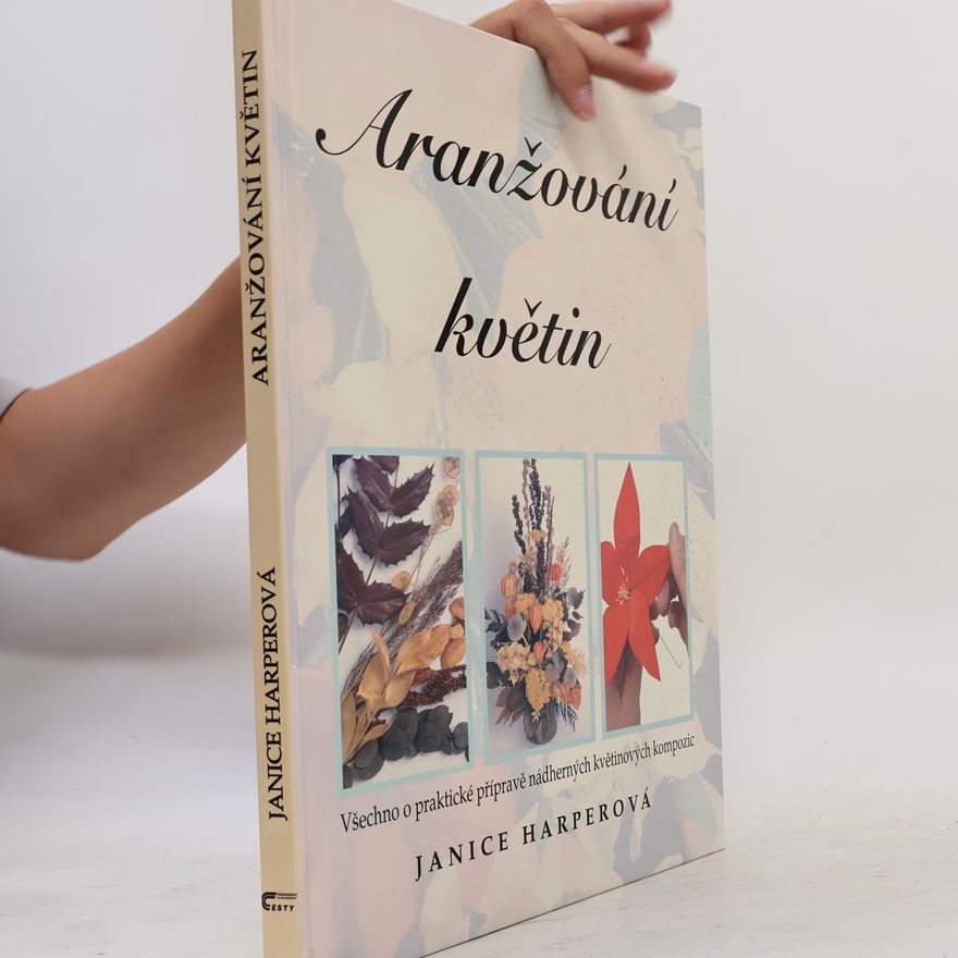 Janice Harper Aranžování květin