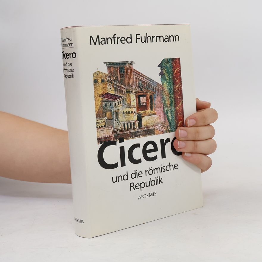 Manfred Fuhrmann Cicero und die römische Republik