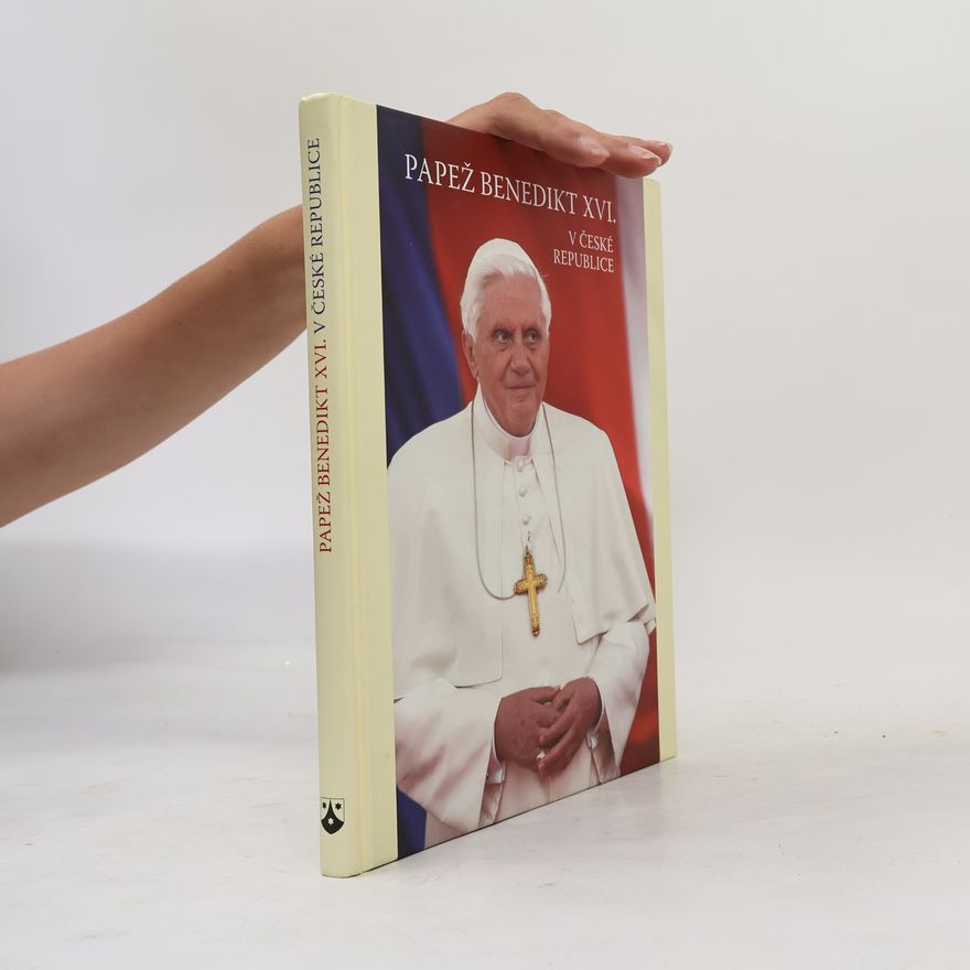 Joseph Ratzinger Papež Benedikt XVI. v České republic