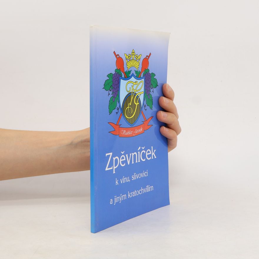 Vladislav Jarošek Zpěvníček k vínu, slivovici a jiným kratochvílím