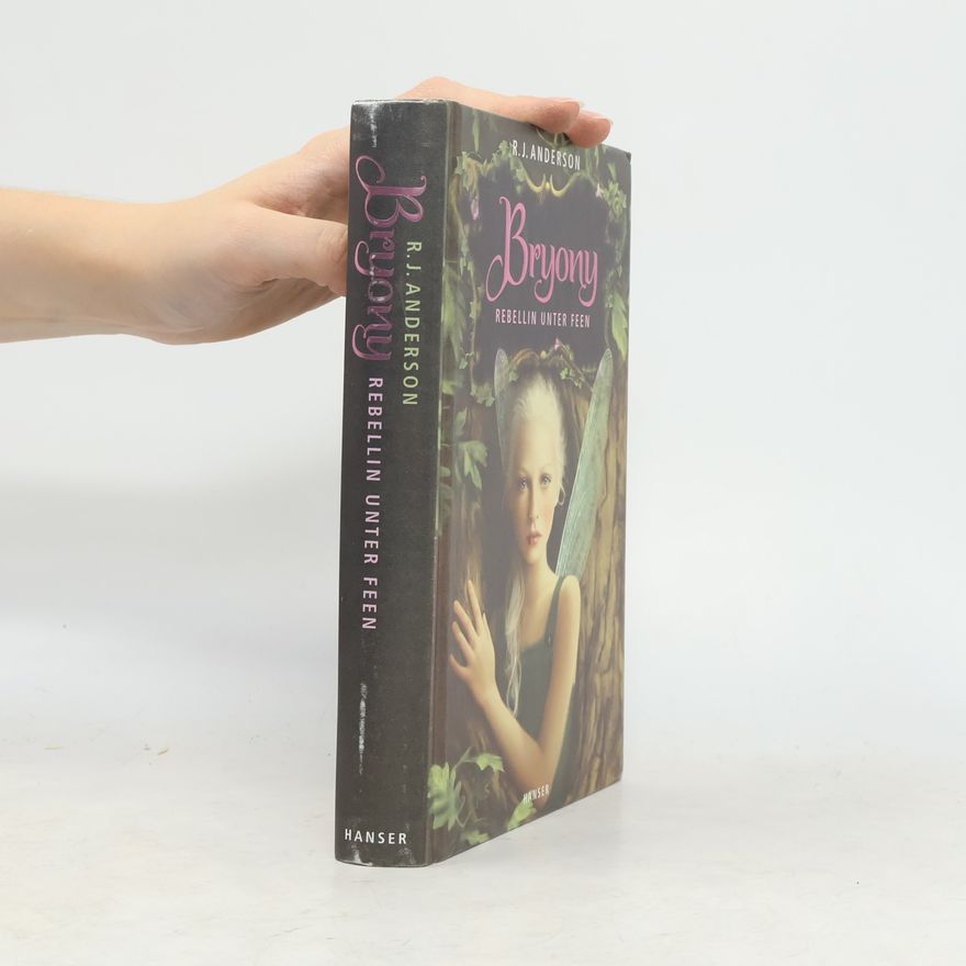 Rebecca J. Anderson Bryony. Rebellin unter Feen