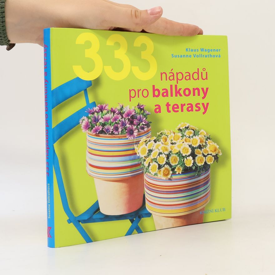 Susanne Vollrath 333 nápadů pro balkony a terasy