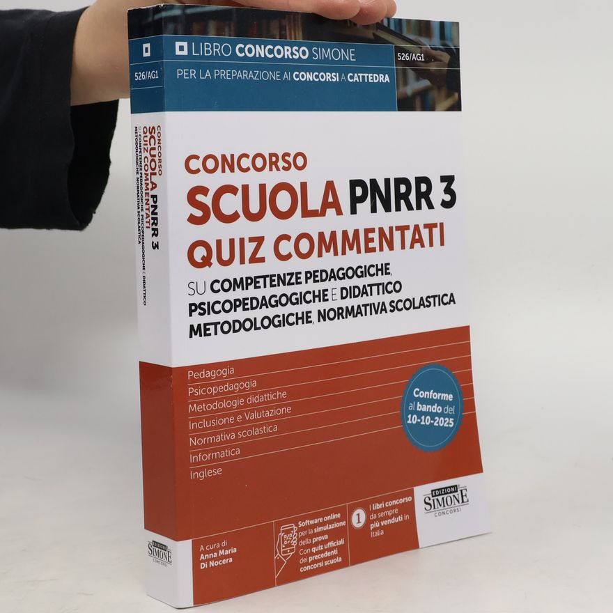 Anna Maria di Nocera Concorsi nella scuola: Concorso Scuola PNRR3 - quiz commentati su competenze pedagogiche, psicopedagogiche e didattico metodologiche, normativa scolastica