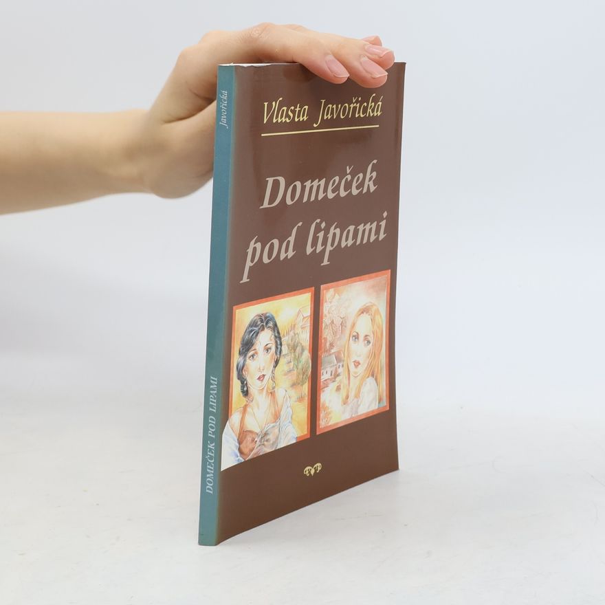 Vlasta Javořická Domeček pod lipami