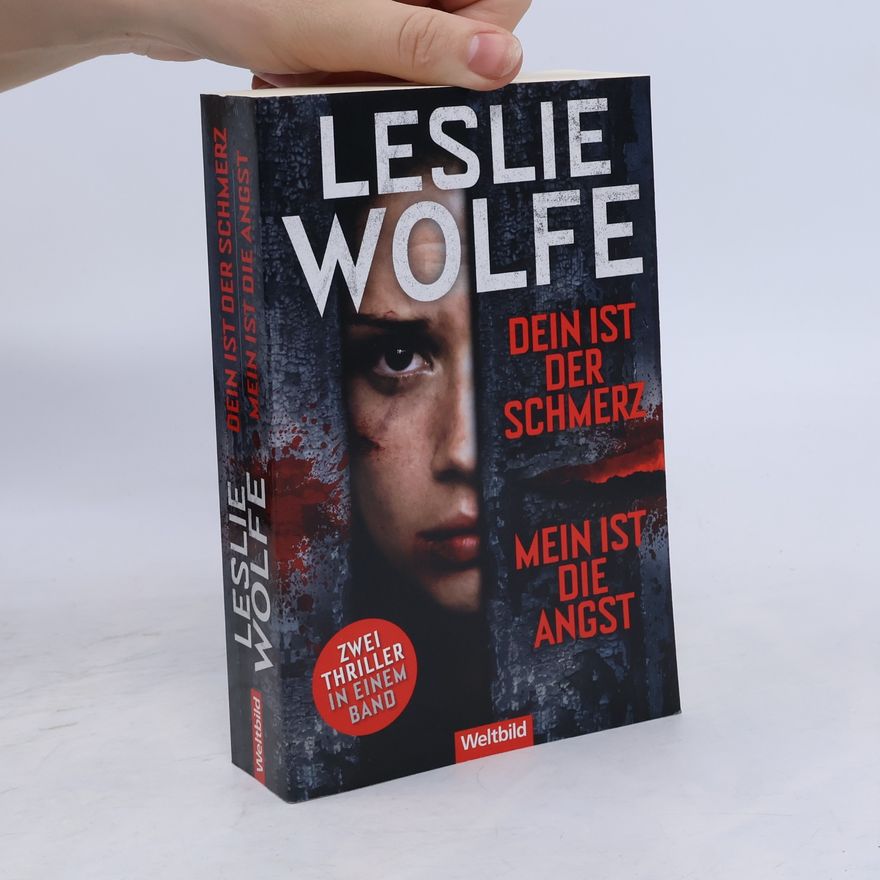 Leslie Wolfe Dein ist der Schmerz