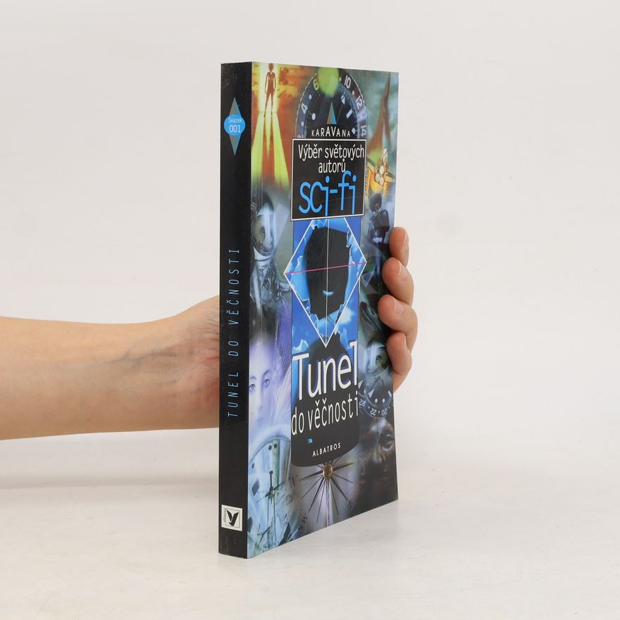 Autorenkollektiv Tunel do věčnosti : výběr světových autorů sci-fi