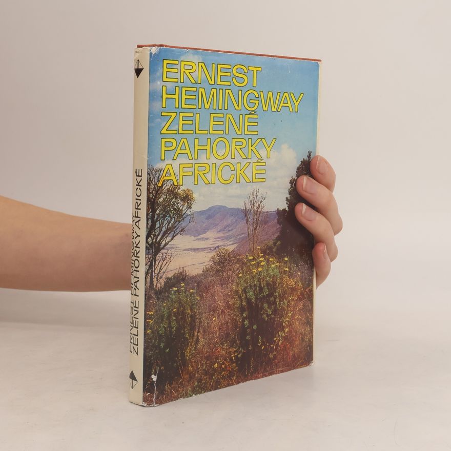 Ernest Hemingway Zelené pahorky africké