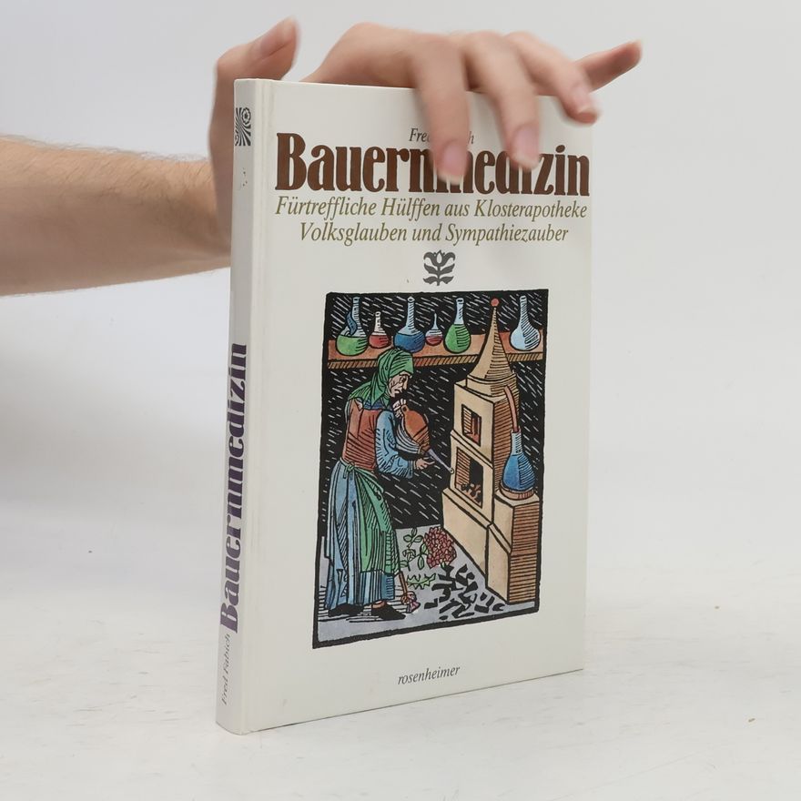 Fred Fabich Bauernmedizin