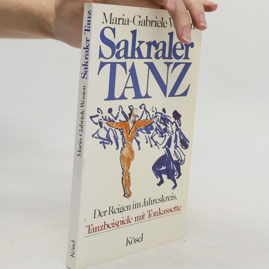 Maria Gabriele Wosien Sakraler Tanz