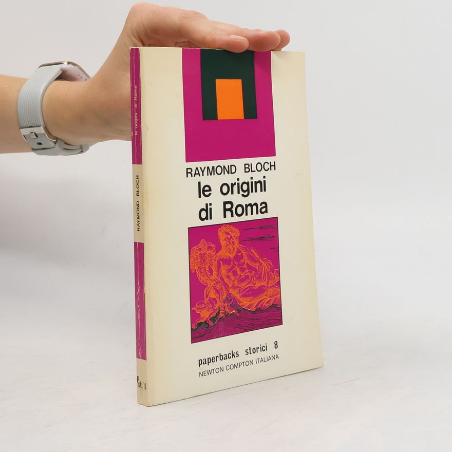 Raymond Bloch Le origini di Roma