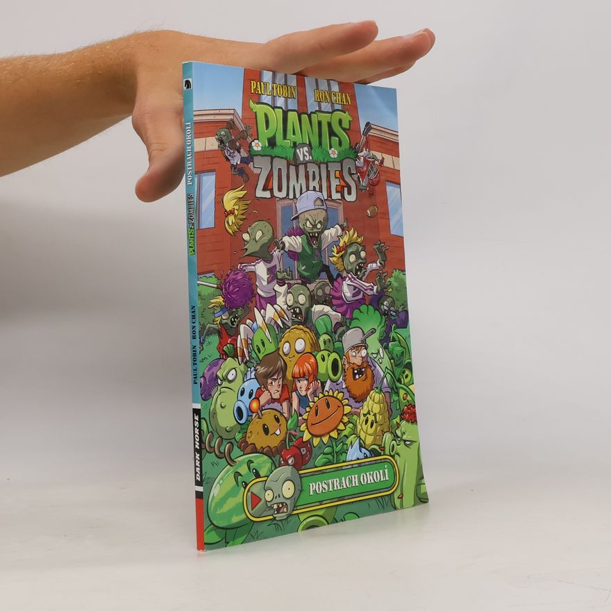 Paul Tobin Plants Vs. Zombies: Postrach okolí