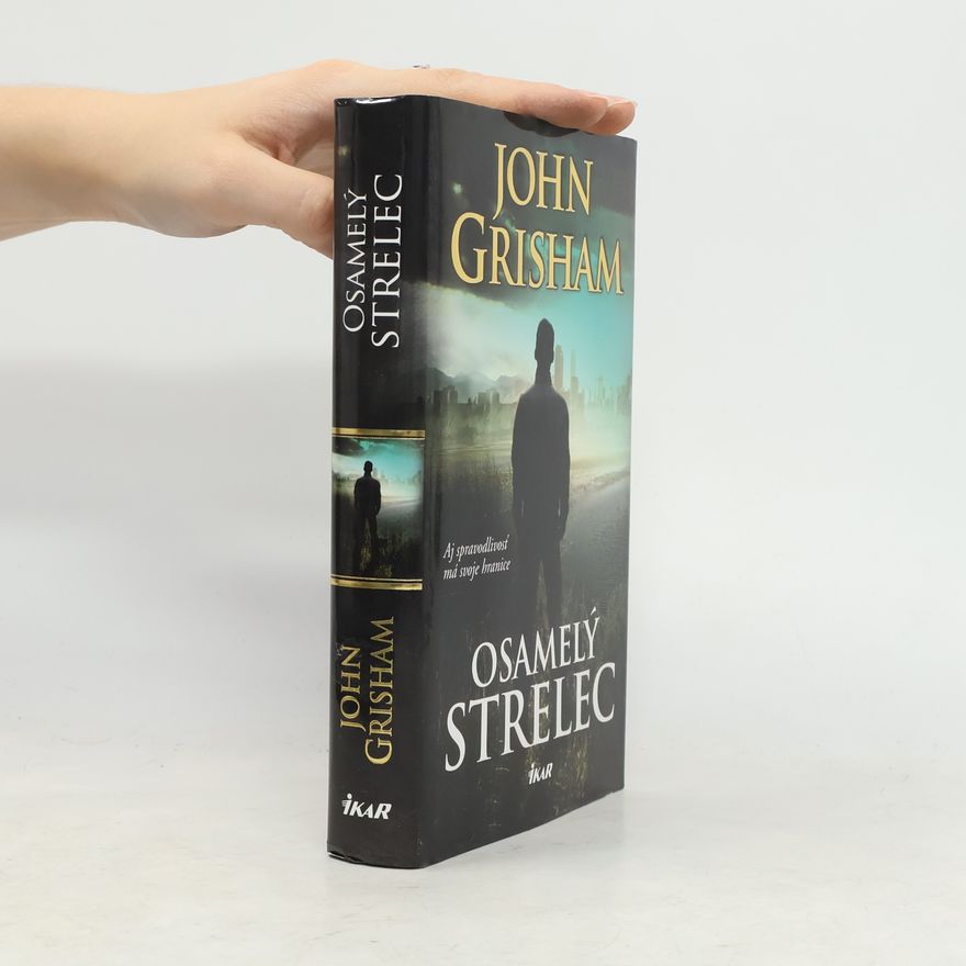 John Grisham Osamelý strelec