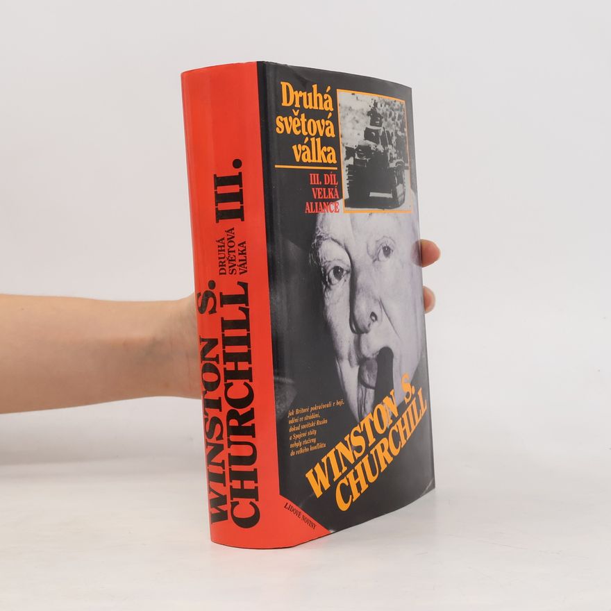 Winston Churchill Druhá světová válka III. Velká aliance