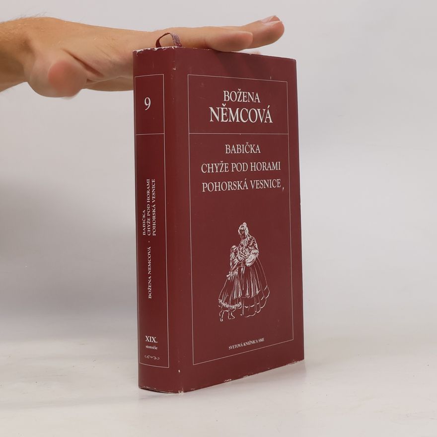 Božena Němcová Babička. Chyže pod horami. Pohorská vesnice
