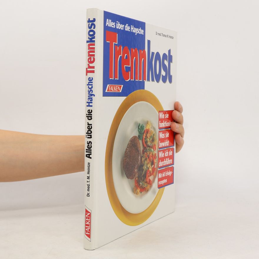 Thomas M. Heintze Alles über die Haysche Trennkost
