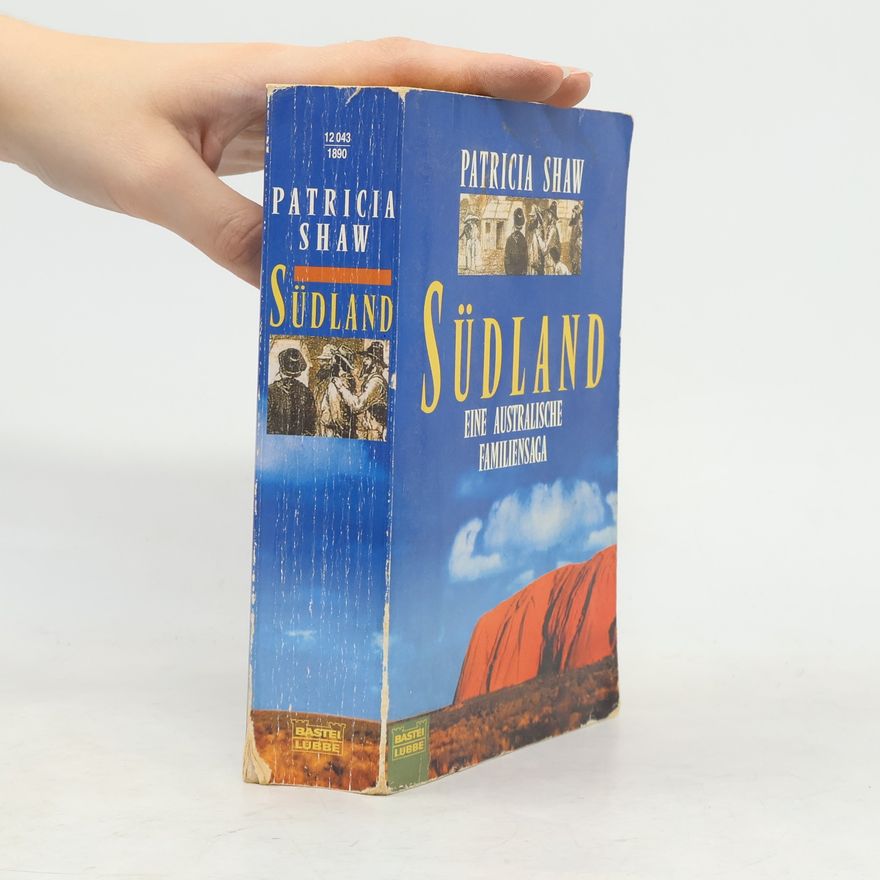 Patricia Shaw Südland. Eine australische Familiensaga