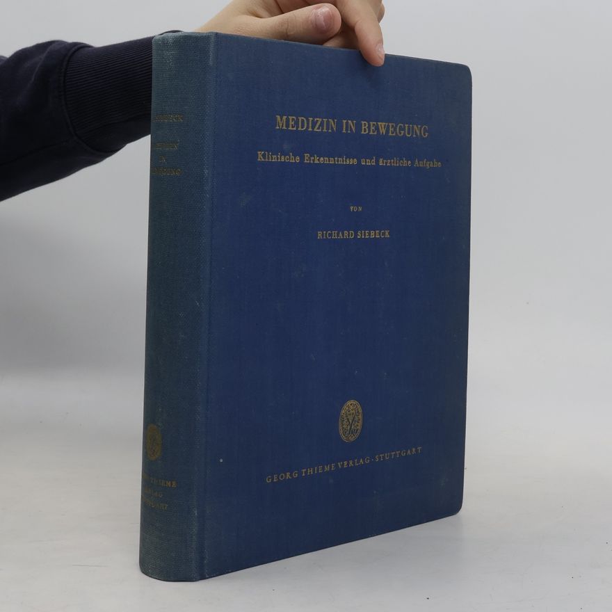 Richard Siebeck Medizin in Bewegung