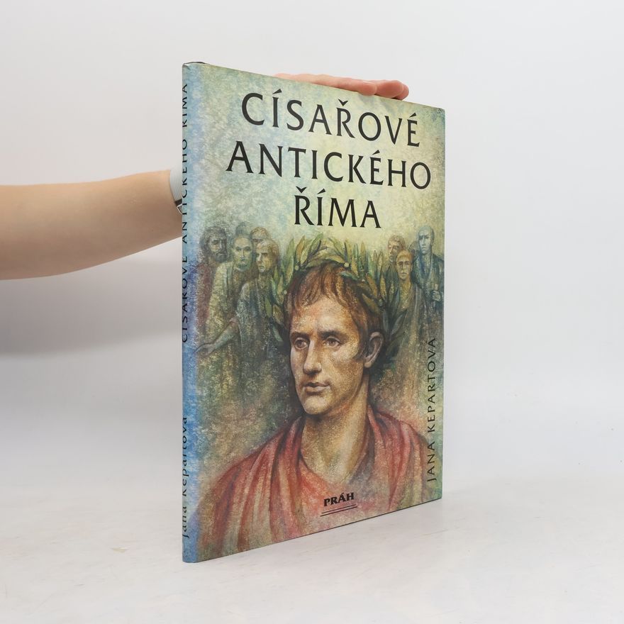 Jana Kepartová Císařové antického Říma