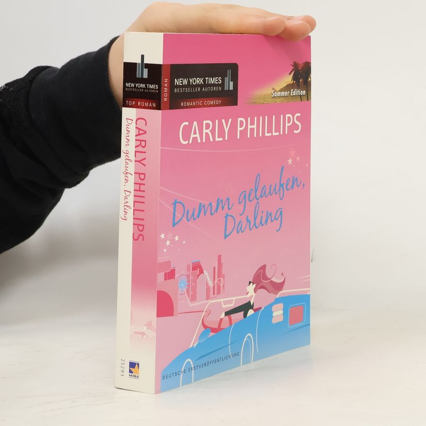 Carly Phillips Dumm gelaufen, Darling