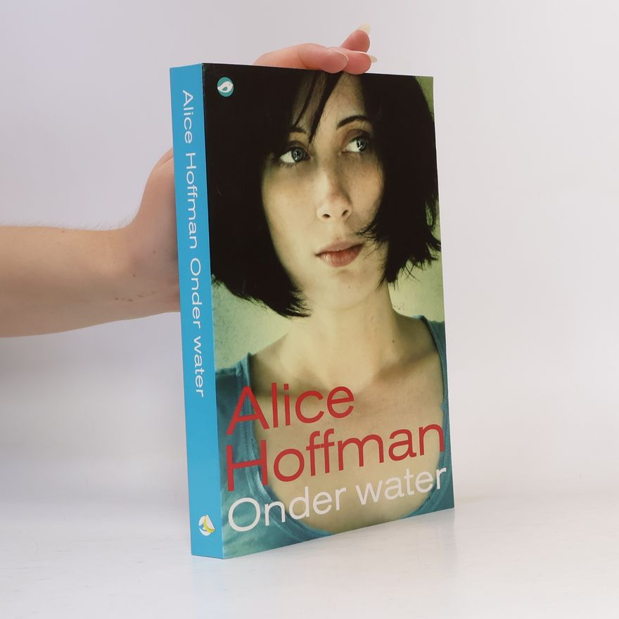 Alice Hoffman Onder water / druk Heruitgave
