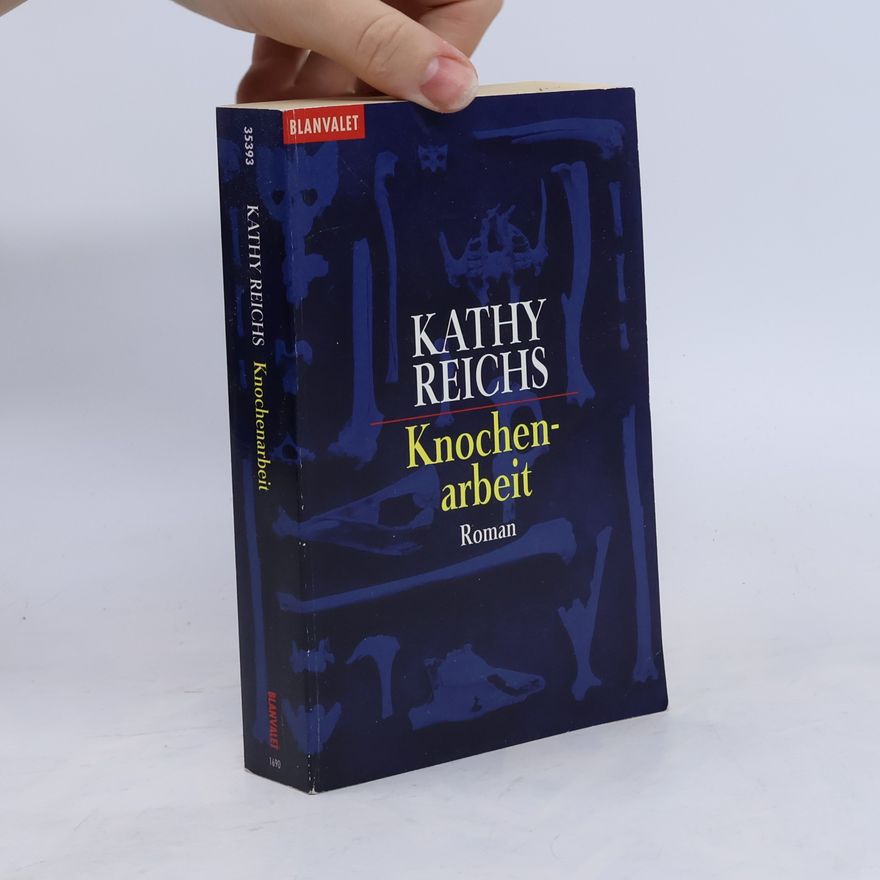 Kathy Reichs Knochenarbeit