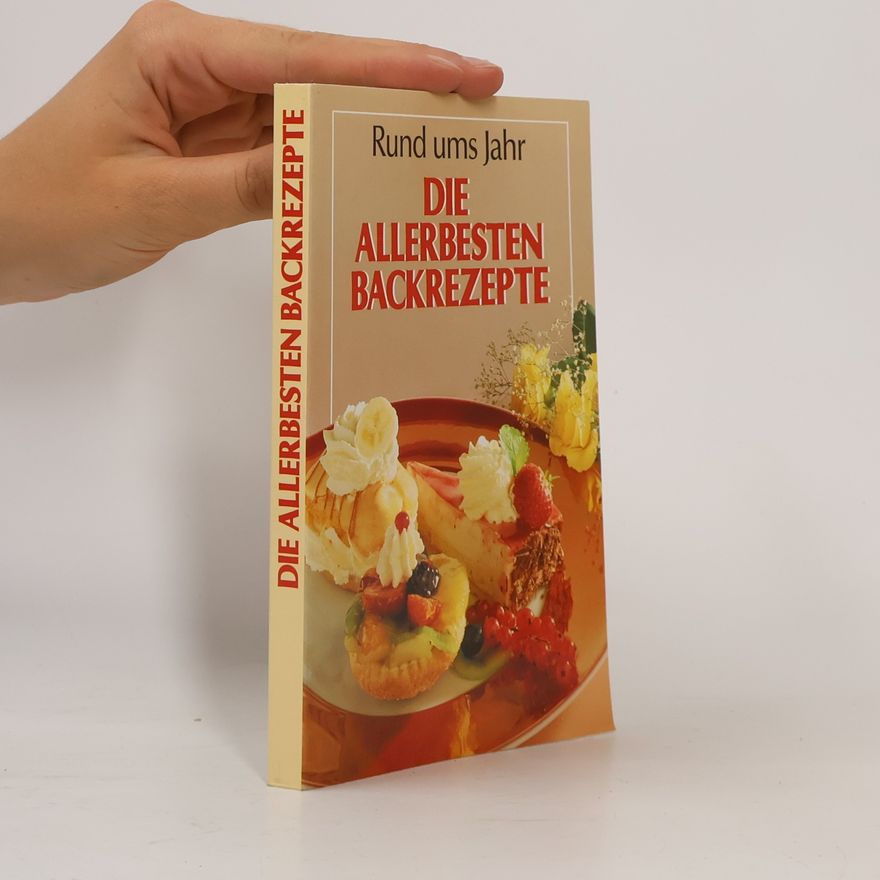 Autorenkollektiv Rund ums Jahr die allerbesten Backrezepte