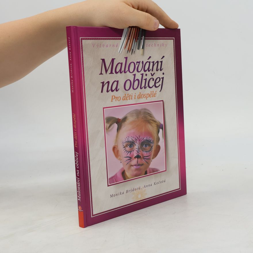 Anna Kočová Malování na obličej: Pro děti a dospělé