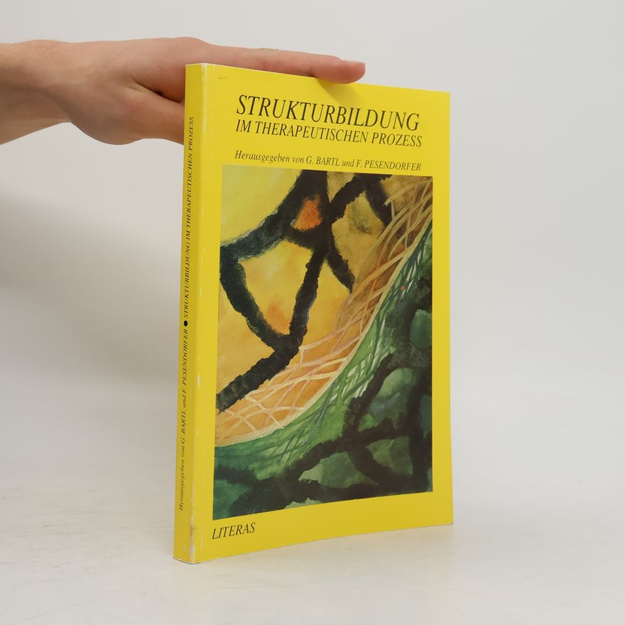 Günther Bartl Strukturbildung im therapeutischen Prozess