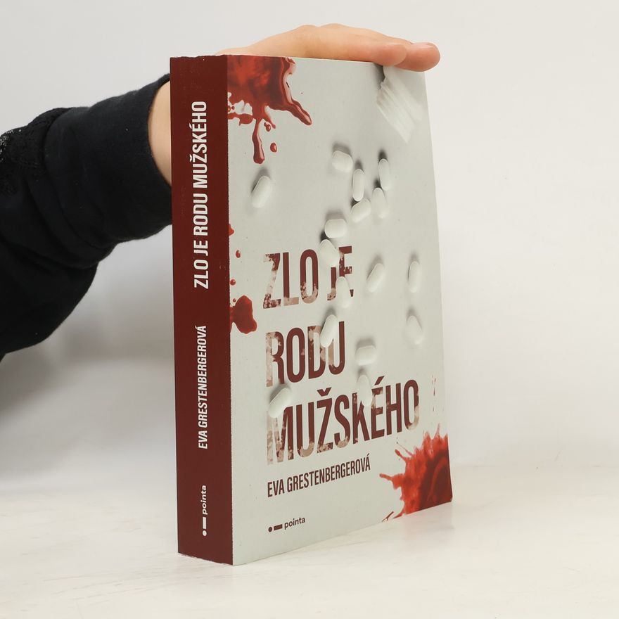 Eva Grestenbergerová Zlo je rodu mužského