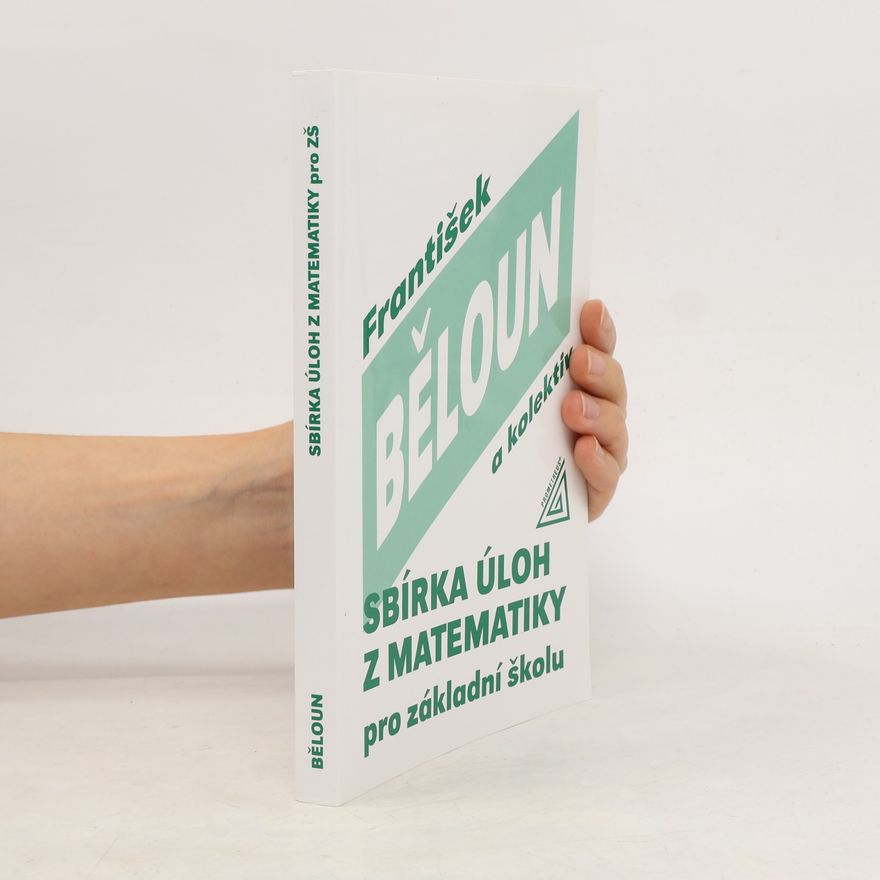 František Běloun Sbírka úloh z matematiky pro základní školu