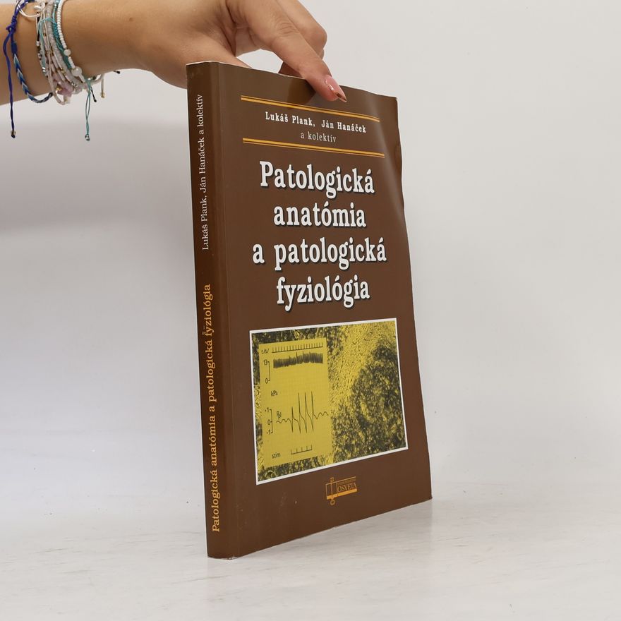 Lukáš Plank Patologická anatómia a patologická fyziológia