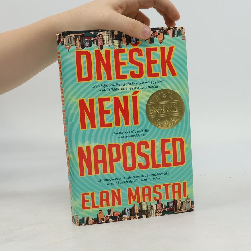 Elan Mastai Dnešek není naposled