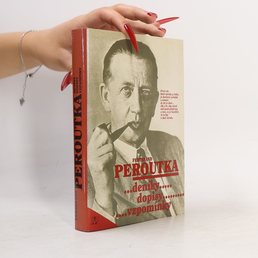 Slávka Peroutková Ferdinand Peroutka : deníky, dopisy, vzpomínky