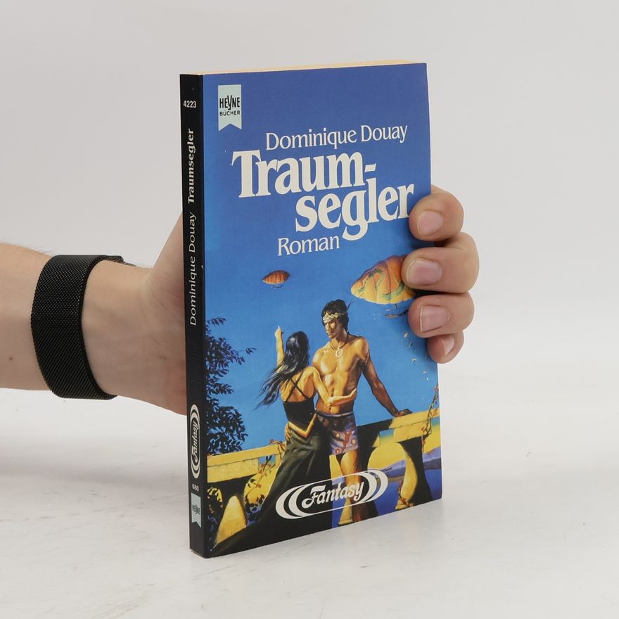 Dominique Douay Traumsegler. Fantasy Roman.