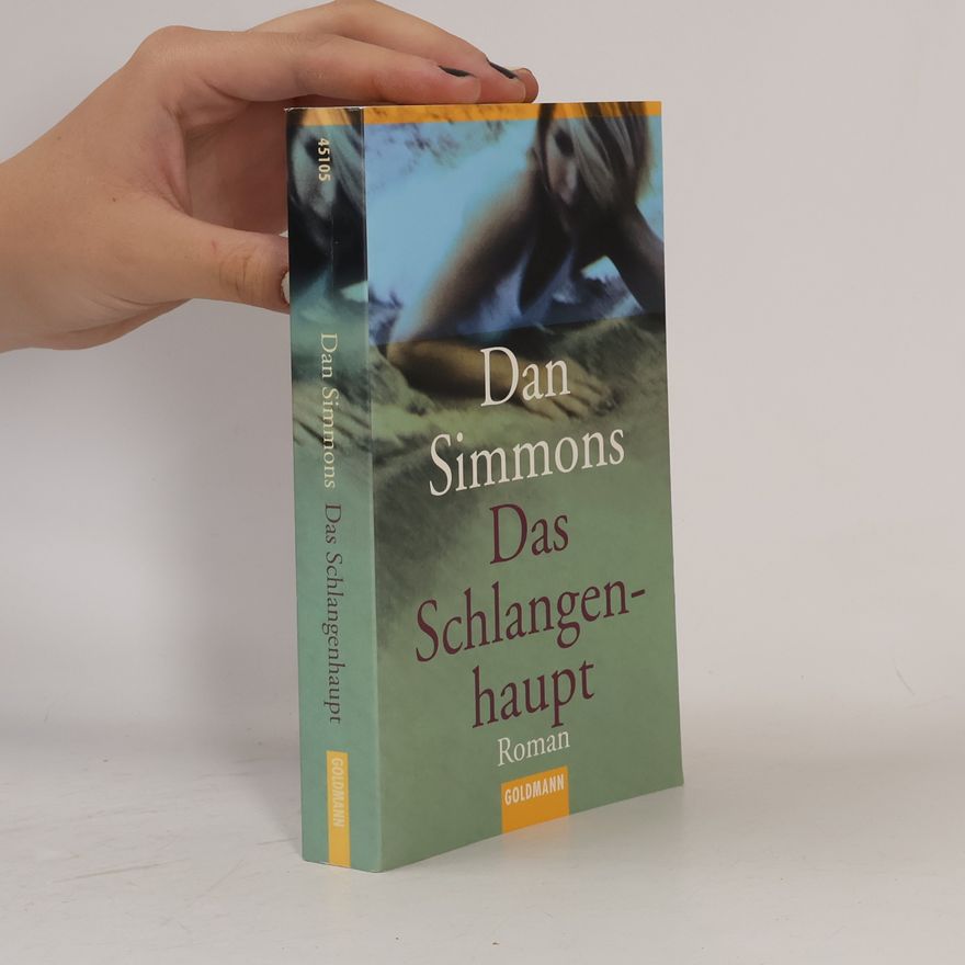 Dan Simmons Das Schlangenhaupt