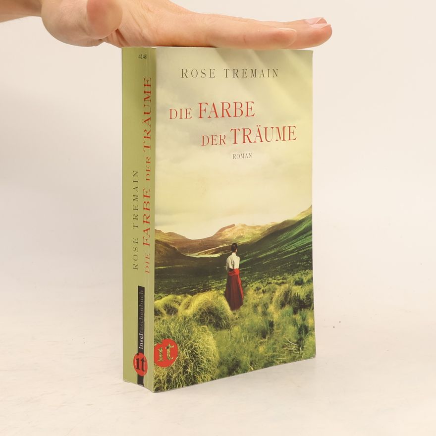 Rose Tremain Die Farbe der Träume