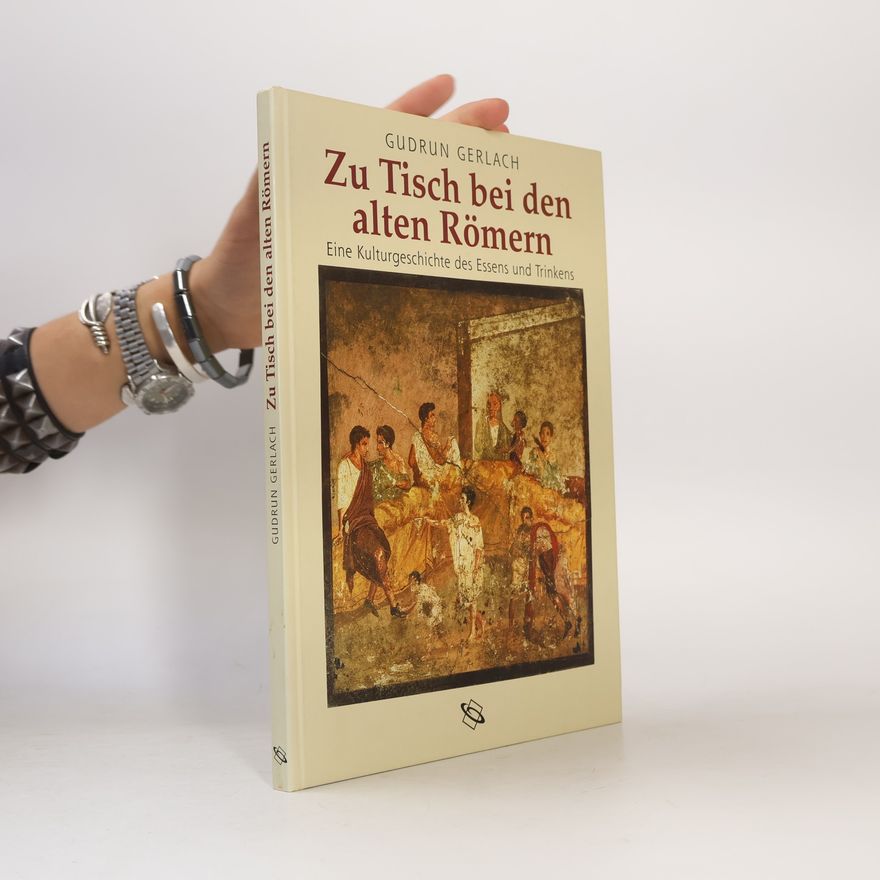 Gudrun Gerlach Zu Tisch bei den alten Römern
