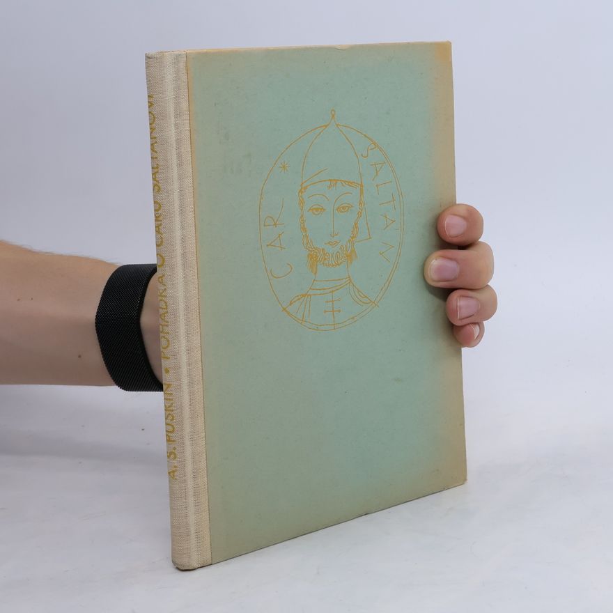 Alexander Pushkin Pohádka o caru Saltánovi