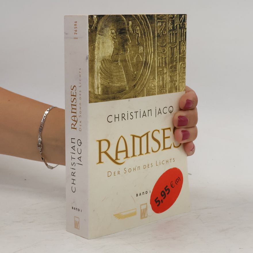 Christian Jacq Ramses: Der Sohn des Lichts