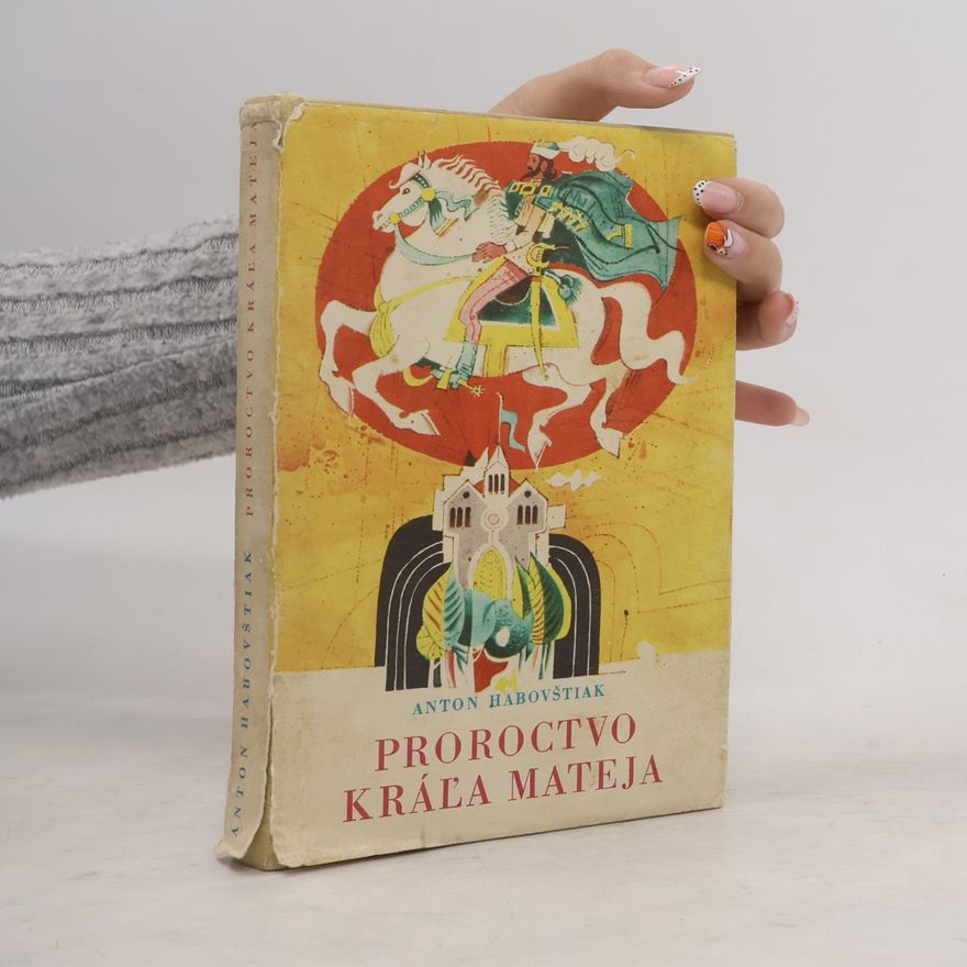 Anton Habovštiak Proroctvo kráľa Mateja