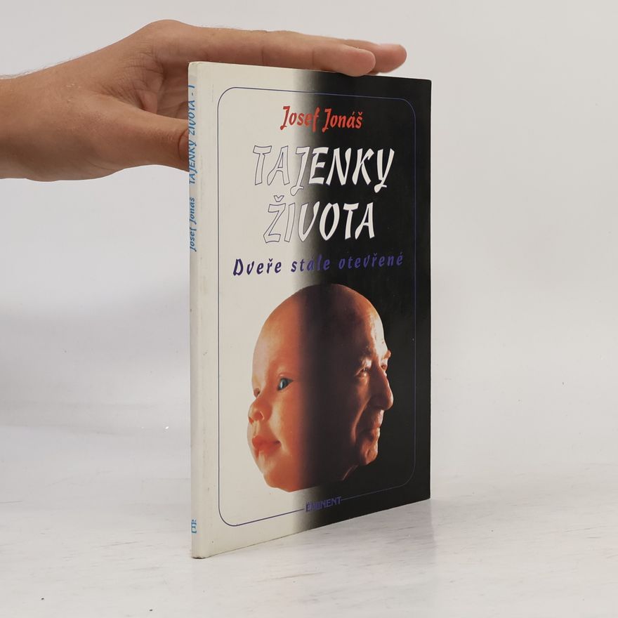 Josef Jonáš Tajenky života. Dveře stále otevřené
